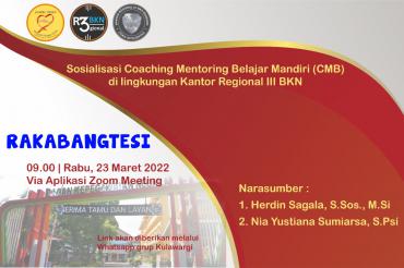 RAKABANGTESI : Sosialisasi Coaching Mentoring Belajar Mandiri (CMB) di Lingkungan Kantor Regional III BKN