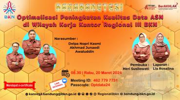 [RAKABANGTESI] Optimalisasi Peningkatan Kualitas Data ASN di Wilayah Kerja Kantor Regional III BKN